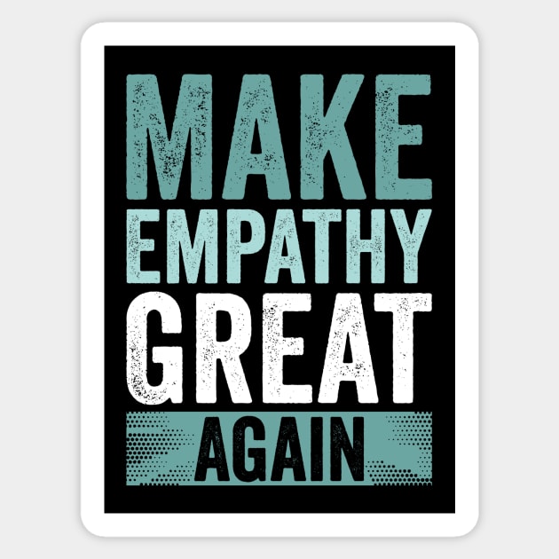 Make Empathy Great Again Sticker by Horisondesignz